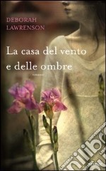 La casa del vento e delle ombre. E-book. Formato EPUB ebook