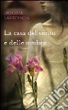 La casa del vento e delle ombre. E-book. Formato EPUB ebook di Deborah Lawrenson
