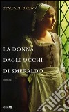 La donna dagli occhi di smeraldo. E-book. Formato EPUB ebook