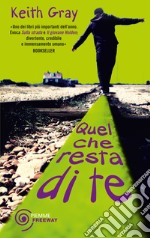 Quel che resta di te. E-book. Formato EPUB