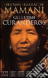 Gli ultimi curanderos. E-book. Formato EPUB ebook