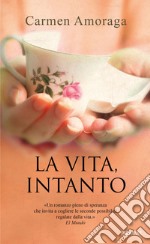 La vita, intanto. E-book. Formato EPUB ebook