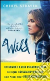 Wild. Una storia selvaggia di avventura e rinascita. E-book. Formato EPUB ebook di Cheryl Strayed