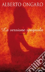 La versione spagnola. E-book. Formato EPUB ebook