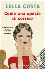 Come una specie di sorriso. E-book. Formato EPUB ebook