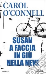 Susan a faccia in giù nella neve. E-book. Formato EPUB ebook