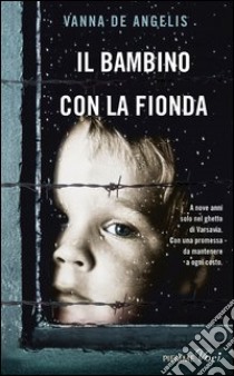 Il bambino con la fionda. E-book. Formato EPUB ebook di Vanna De Angelis