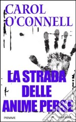 La strada delle anime perse. E-book. Formato EPUB ebook