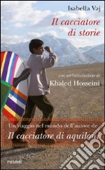 Il cacciatore di storie. E-book. Formato EPUB ebook