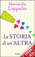 La storia di un'altra. E-book. Formato EPUB ebook