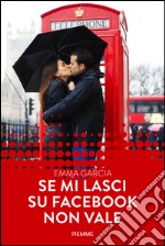 Se mi lasci su Facebook non vale. E-book. Formato EPUB ebook