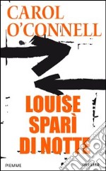 Louise spari di notte. E-book. Formato EPUB ebook