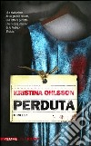 Perduta. E-book. Formato EPUB ebook di Kristina Ohlsson