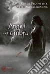 Angeli nell'ombra. E-book. Formato EPUB ebook