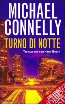 Turno di notte. E-book. Formato EPUB ebook di Michael Connelly