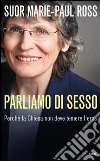 Parliamo di sesso. Perché la Chiesa non deve temere l'eros. E-book. Formato EPUB ebook