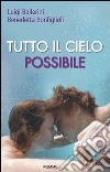 Tutto il cielo possibile. E-book. Formato EPUB ebook