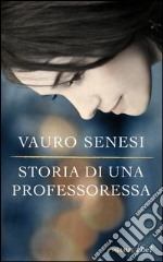 Storia di una professoressa. E-book. Formato EPUB ebook