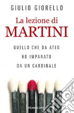 La lezione di Martini. Quello che da ateo ho imparato da un cardinale. E-book. Formato EPUB