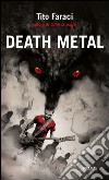 Death metal. E-book. Formato EPUB ebook di Tito Faraci