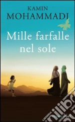 Mille farfalle nel sole. E-book. Formato EPUB ebook