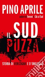 Il Sud puzza. Storia di vergogna e d'orgoglio. E-book. Formato EPUB ebook