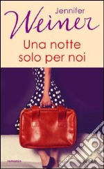 Una notte solo per noi. Estratto. E-book. Formato EPUB ebook