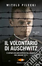 Il volontario di Auschwitz. E-book. Formato EPUB ebook