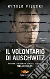 Il volontario di Auschwitz. E-book. Formato EPUB ebook