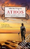 Athos. Vita, avventure segrete e morte presunta di un personaggio. E-book. Formato EPUB ebook