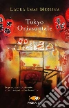 Tokyo orizzontale. E-book. Formato EPUB ebook di Laura Imai Messina