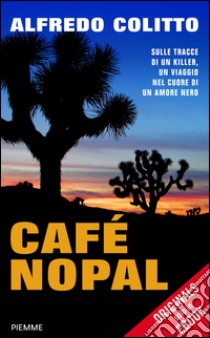 Café Nopal. E-book. Formato EPUB ebook di Alfredo Colitto