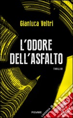 L' odore dell'asfalto. E-book. Formato EPUB ebook