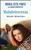 Maladolescenza. Quello che i figli non dicono. E-book. Formato EPUB ebook