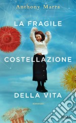 La fragile costellazione della vita. E-book. Formato EPUB ebook