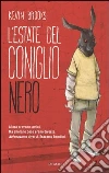 L' estate del coniglio nero. E-book. Formato EPUB ebook di Kevin Brooks