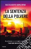 La sentenza della polvere. E-book. Formato EPUB ebook di Alessandro Bongiorni