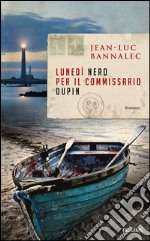 Lunedì nero per il commissario Dupin. E-book. Formato EPUB ebook