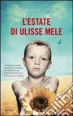 L' estate di Ulisse Mele. E-book. Formato EPUB ebook