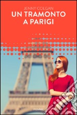 Un tramonto a Parigi. E-book. Formato EPUB