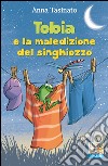 Tobia e la maledizione del singhiozzo. E-book. Formato EPUB ebook