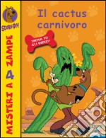 Il cactus carnivoro. Scooby-doo!. E-book. Formato EPUB ebook