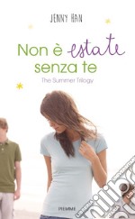 Non è estate senza di te. The summer trilogy. E-book. Formato EPUB ebook