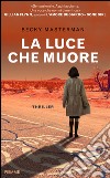 La luce che muore. E-book. Formato EPUB ebook