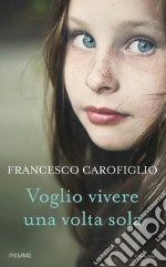 Voglio vivere una volta sola. E-book. Formato EPUB ebook