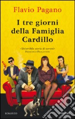 I tre giorni della famiglia Cardillo. E-book. Formato EPUB ebook