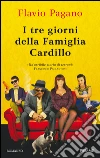 I tre giorni della famiglia Cardillo. E-book. Formato EPUB ebook di Flavio Pagano