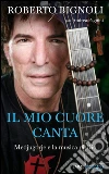 IL mio cuore canta. Medjugorje e la musica di Dio. E-book. Formato EPUB ebook
