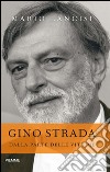 Gino Strada. Dalla parte delle vittime. E-book. Formato EPUB ebook di Mario Lancisi