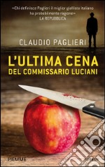 L' ultima cena del commissario Luciani. E-book. Formato EPUB ebook